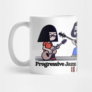Progressive Jazz Fusion is my Jam Mug